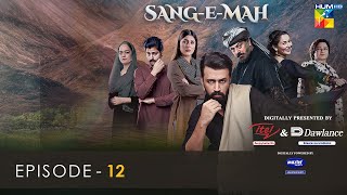 SangeMah EP 12 Eng Sub 27 Mar 22  Presented by Dawlance amp Itel Mobile Powered By Master Paints [upl. by Shaina837]