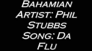 Phil Stubbs Da Flu [upl. by Idisahc]