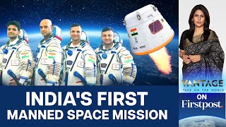 Gaganyaan Mission Meet the Indian Astronauts Shooting Off to Space  Vantage with Palki Sharma [upl. by Willis73]