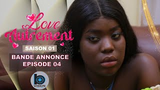 Bande Annonce Episode 04 Série  LOVE AUTREMENT  Saison 1 [upl. by Benilda]