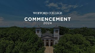 Wofford College Commencement 2024 [upl. by Rosenberg]