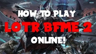 How To Play LOTR BFME 2 Online With Your Friends FOR FREE [upl. by Savory]