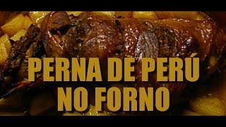 Receita de Perna de Peru no Forno [upl. by Ahseenal]