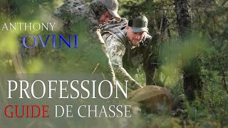 PROFESSION GUIDE DE CHASSE avec Anthony Ovini [upl. by Erdda218]