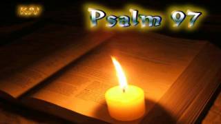 19 Psalm 97  Holy Bible KJV [upl. by Oilegor]