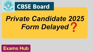 CBSE Private Candidate 2025 के Form में और कितनी देर  Compartment and Improvement Exam 2025 [upl. by Nnylirak]