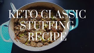 Keto Thanksgiving  CLASSIC STUFFING RECIPE  Gluten Free Low Carb [upl. by Weisbart]