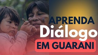 Aprenda Diálogo na prática em Guarani [upl. by Aliel]