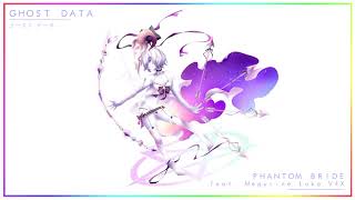 GHOST DATA  Phantom Bride feat Megurine Luka V4X Girls Love 少女愛 [upl. by Denie699]