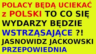 Jasnowidz Jackowski przepowiednia przyszłość Polski ludzie [upl. by Innus]