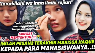 MENYENTUH PESAN2 TERAKHIR MARISSA HAQUE KEPADA PARA MAHASISWANYA SEBELUM MENINGGAL [upl. by Arykat]