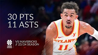 Trae Young 30 pts 11 asts vs Mavericks 2324 season [upl. by Idroj196]