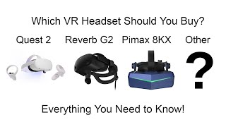 Which VR Headset Should You Buy Everything You Need To Know About Quest 2 Reverb G2 amp Pimax 8KX [upl. by Atterys758]