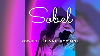 Sobel  Powiedz że mnie kochasz 8D Audio [upl. by Arikal]