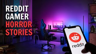 TRUE CREEPY GAMER REDDIT HORROR STORIES [upl. by Desirae]