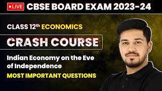 Indian Economy on the Eve of Independence  Most Important Questions  Class 12 Economics Ch 1 [upl. by Hasila]