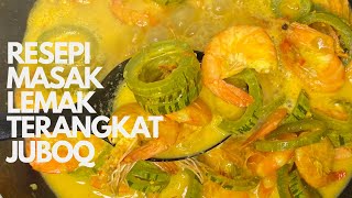 RESEPI MASAK LEMAK TEMPOYAK TERANGKAT JUBOQ [upl. by Elodea]