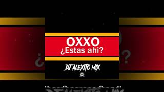 Oxxo Estás Ahí Perreo  Alexito Mix  Iluminari Music [upl. by Anelram]