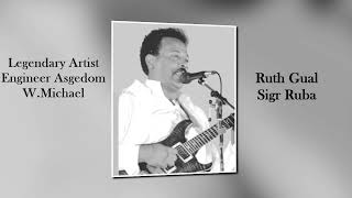 Eritrean Song By Engineer Asgedom WMichael  Ruth Gual Sigr Ruba Box Guitar [upl. by Airdni]