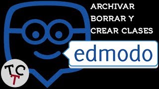 Archivar borrar y crear clases EDMODO [upl. by Ennaylil]