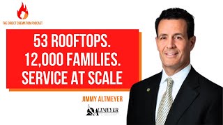 53 Rooftops 12000 families Perfect Service at Scale  Jimmy Altmeyer Altmeyer Funeral Homes 48 [upl. by Eelrahs]