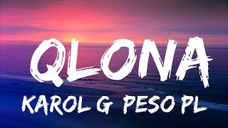 Playlist  KAROL G Peso Pluma  QLONA  Vibe Song [upl. by Aylmar362]