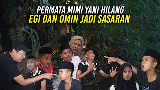 MIMI YANI PERMATANYA HILANGEGI DAN OMIN JADI SASARANENDINGNYA BIKIN NGAKAK [upl. by Hamimej]