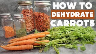 How to Dehydrate Carrots 4 ways  Dehydrated Food for the Pantry  LongTerm Storage [upl. by Einahc]