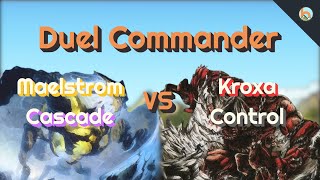 Maelstrom Cascade vs Kroxa Control Duel CommanderEDH  Magic The Gathering [upl. by Ycul]