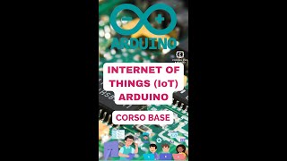 Corso Base Arduino con IoT da 11 anni [upl. by Alor]