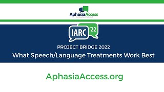 IARC 2022 What SpeechLanguage Treatments Work Best M Brady [upl. by Eekorehc]