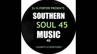 SOUTHERN SOUL MUSIC 45 [upl. by Smoot434]