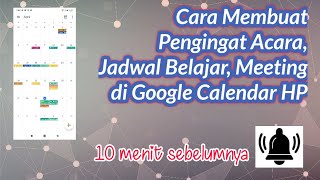 Cara Membuat Pengingat Acara Jadwal Belajar Meeting di Google Calendar [upl. by Sisile]