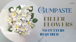 How to make EASY Gumpaste Filler Flowers NO PETAL CUTTERS REQUIRED [upl. by Hyatt]