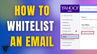 How To Whitelist An Email In Yahoo Mail 2024 [upl. by Esau857]