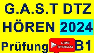 GAST DTZ B1 Hören 4 Prüfungen B1 Neu 2024  Livestreaming [upl. by Errol]