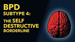 SelfDestructive Behavior and Borderline Personality Disorder [upl. by Ttirb]