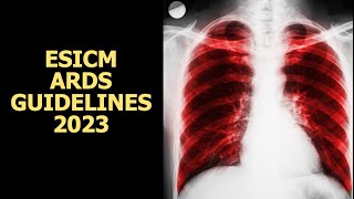 ESICM Guidelines for ARDS 2023 [upl. by Ruyle]