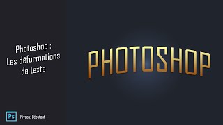 Les outils de déformation de texte dans Photoshop [upl. by Ivens]