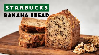 Starbucks Banana Bread Copycat Recipe [upl. by Anelrac]