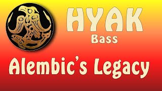 Hyak Bass  Alembics Legacy [upl. by Eissac]