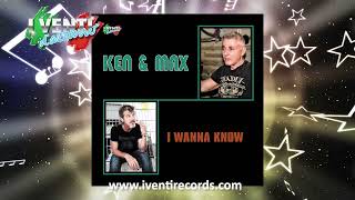 Ken amp Max  I Wanna Know ITALO DISCO [upl. by Aivin]