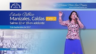 Estudio Bíblico en Manizales Parte 3 Hna María Luisa Piraquive  9 de Septiembre de 2017 [upl. by Annalla]