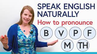 Speak English Naturally Master LIP amp TEETH Sounds in English [upl. by Linehan]