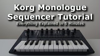 Korg Monologue Sequencer Tutorial  in 5 minutes [upl. by Enneiluj581]