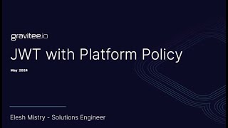 Gravitee  JWT Auth with Platform Policy Example [upl. by Lesab]