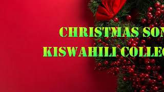 NYIMBO ZA KRISMAS NOEL BEST KISWAHILI COLLECTION 2020 [upl. by Nivac]