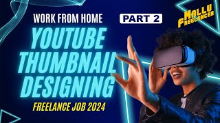 🤑Thumbnail Design Freelance Jobs Malayalam 2024 🤑  Part 2 [upl. by Bond621]