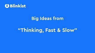 BIG IDEAS from quotThinking Fast and Slowquot by Daniel Kahneman  Blinkist [upl. by Ettenuahs769]