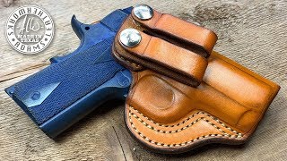 Making an IWB Inside the Waistband Leather Holster 1911 3 Inch [upl. by Fidel]